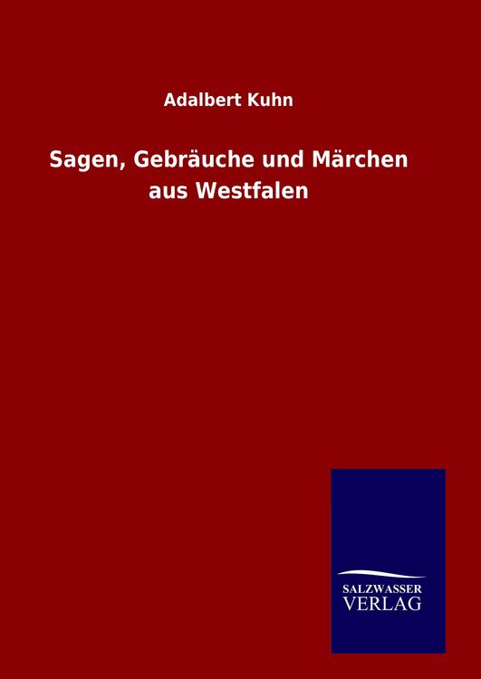 Produktbild: Sagen, Gebr&auml;uche und M&auml;rchen aus Westfalen