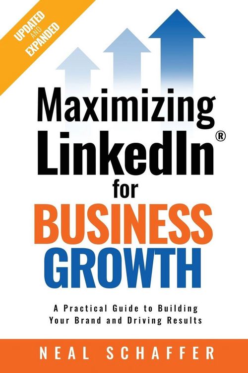 Produktbild: Maximizing LinkedIn for Business Growth, Updated and Expanded