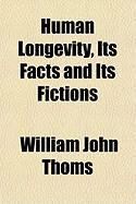 Produktbild: Human Longevity, Its Facts and Its Fictions