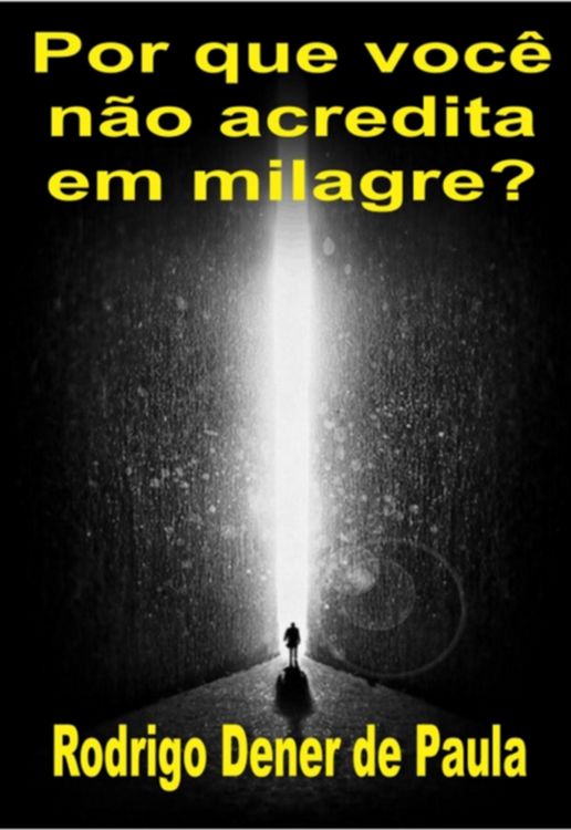 Produktbild: Por Que Voc&ecirc; N&atilde;o Acredita Em Milagre?