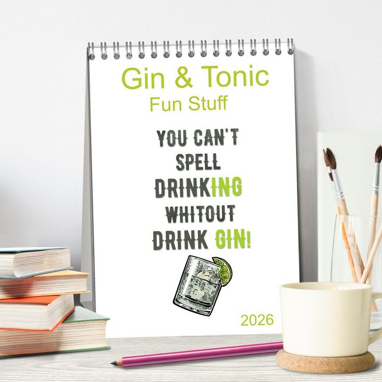 Produktbild: Gin & Tonic - Fun Stuff (Tischkalender 2026 DIN A5 hoch), CALVENDO Monatskalender