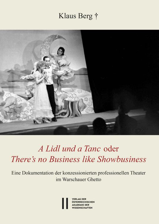 Produktbild: Theatergeschichte &Ouml;sterreichs / "A Lidl und a Tanc" oder "There's no Business like Showbusiness"