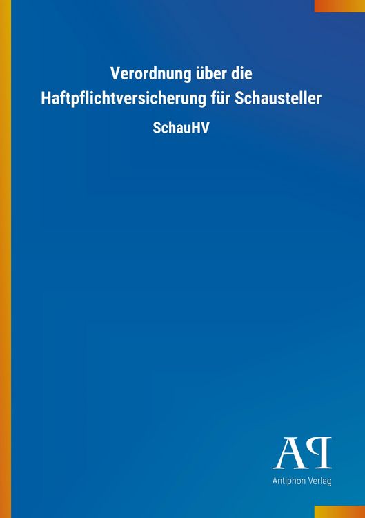 Produktbild: Verordnung &uuml;ber die Haftpflichtversicherung f&uuml;r Schausteller