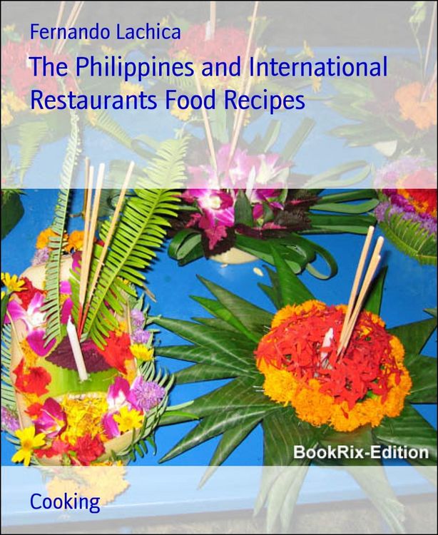 Produktbild: The Philippines and International Restaurants Food Recipes