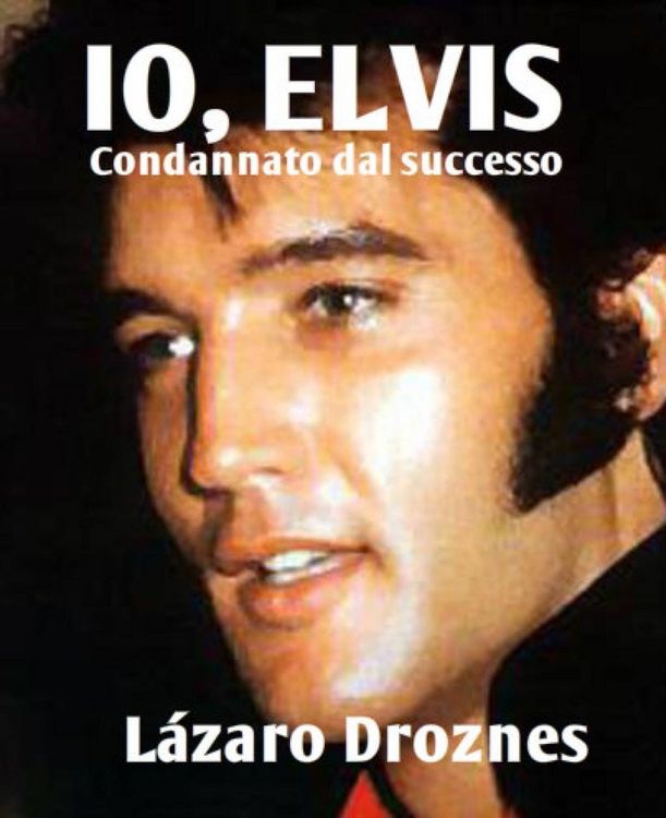 Produktbild: IO, ELVIS. Condannato dal successo.