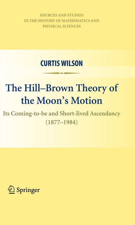 Produktbild: The Hill-Brown Theory of the Moon&rsquo;s Motion