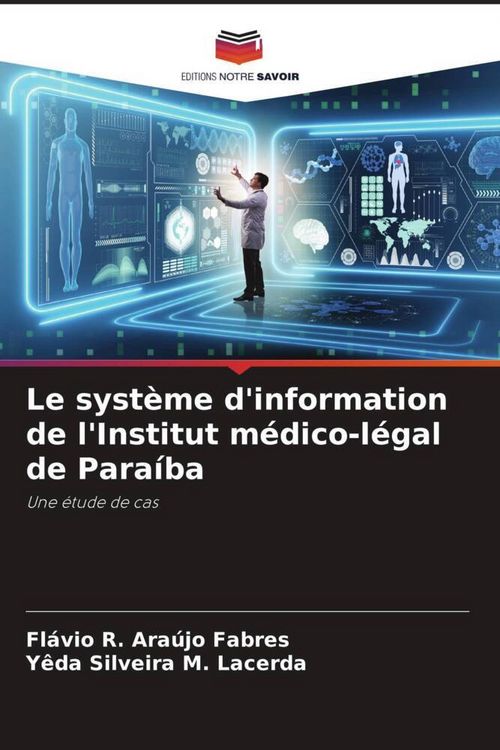 Produktbild: Le syst&egrave;me d'information de l'Institut m&eacute;dico-l&eacute;gal de Para&iacute;ba