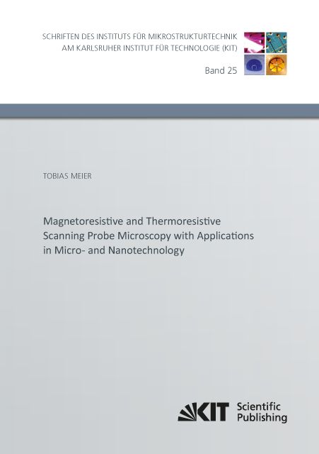 Produktbild: Magnetoresistive and Thermoresistive Scanning Probe Microscopy with Applications in Micro- and Nanotechnology