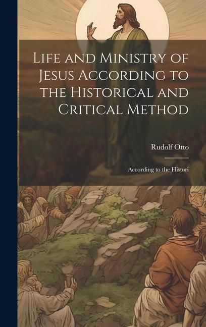 Produktbild: Life and Ministry of Jesus According to the Historical and Critical Method