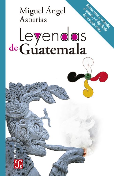 Bild vom Artikel Leyendas de Guatemala vom Autor Miguel Ángel Asturias