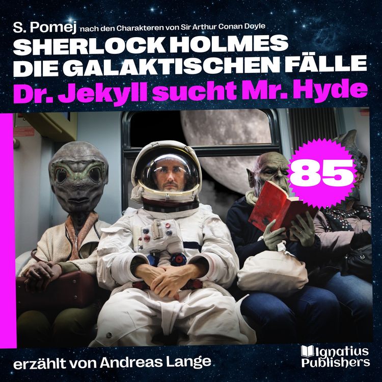 Produktbild: Dr. Jekyll sucht Mr. Hyde (Sherlock Holmes - Die galaktischen F&auml;lle, Folge 85)