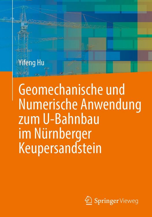 Produktbild: Geomechanische und Numerische Anwendung zum U-Bahnbau im N&uuml;rnberger Keupersandstein