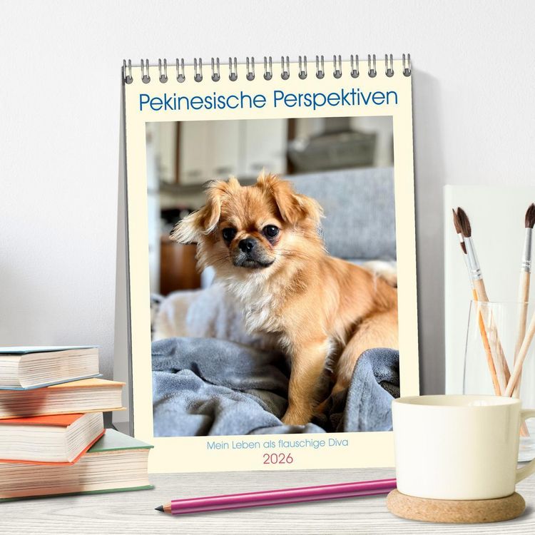 Produktbild: Pekinesische Perspektiven - Mein Leben als flauschige Diva (Tischkalender 2026 DIN A5 hoch), CALVENDO Monatskalender