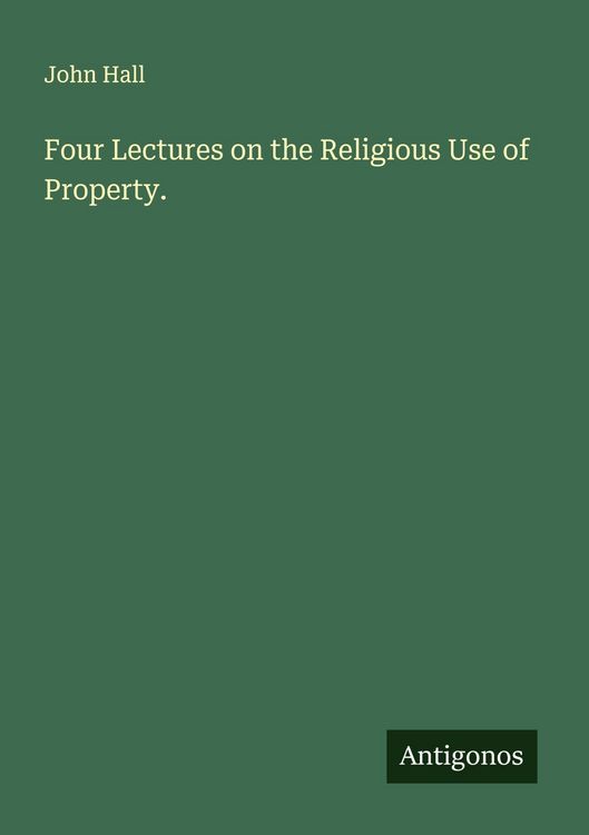 Produktbild: Four Lectures on the Religious Use of Property.