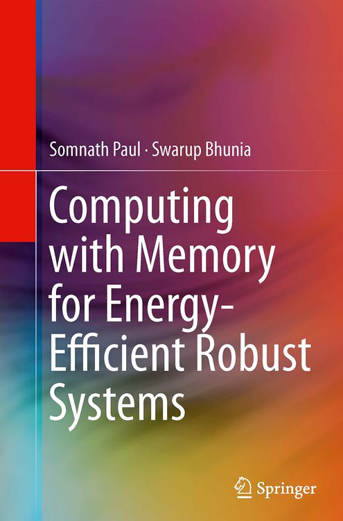 Produktbild: Computing with Memory for Energy-Efficient Robust Systems