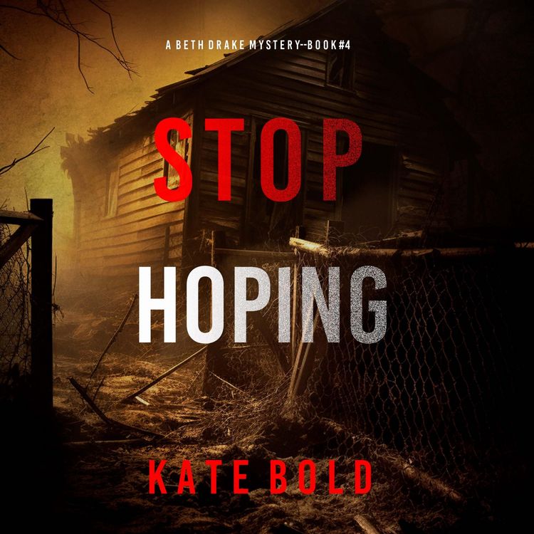 Produktbild: Stop Hoping (A Beth Drake FBI Suspense Thriller&mdash;Book Four)