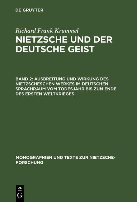 Produktbild: Ausbreitung und Wirkung des Nietzscheschen Werkes im deutschen Sprachraum vom Todesjahr bis zum Ende des Ersten Weltkrieges