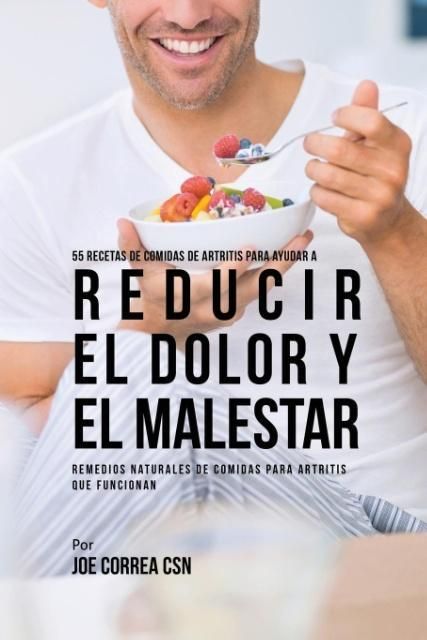 Produktbild: 55 Recetas de Comidas de Artritis Para Ayudar a Reducir el Dolor y el Malestar