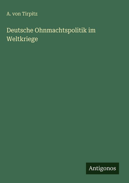 Produktbild: Deutsche Ohnmachtspolitik im Weltkriege