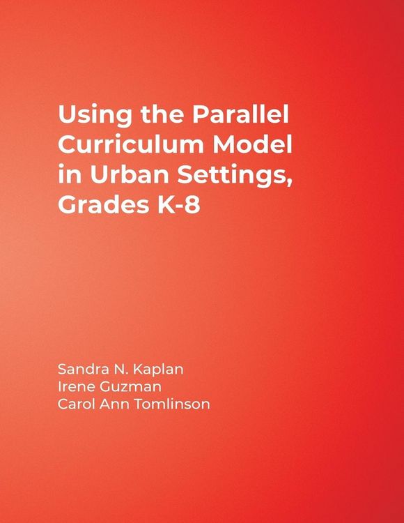 Produktbild: Using the Parallel Curriculum Model in Urban Settings, Grades K-8