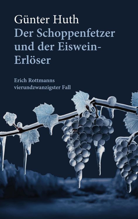 Produktbild: Der Schoppenfetzer und der Eiswein-Erl&ouml;ser