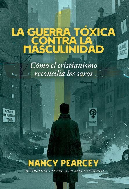 Produktbild: La Guerra T&oacute;xica Contra La Masculinidad