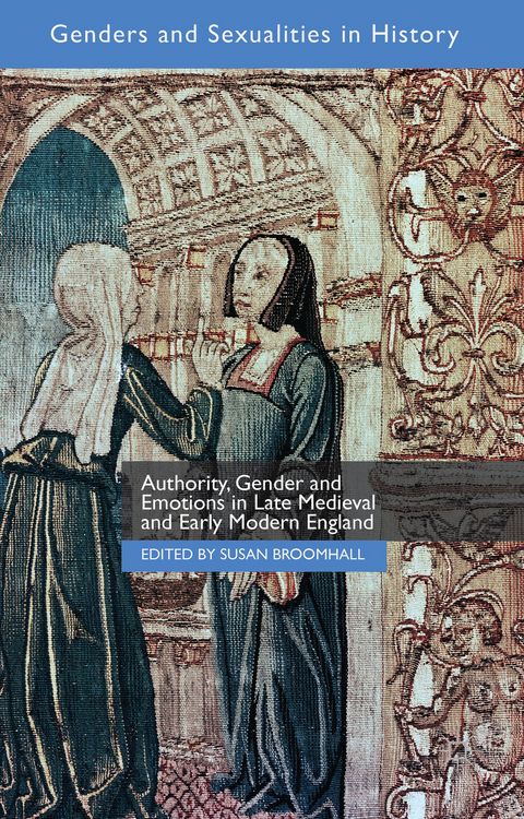 Produktbild: Authority, Gender and Emotions in Late Medieval and Early Modern England