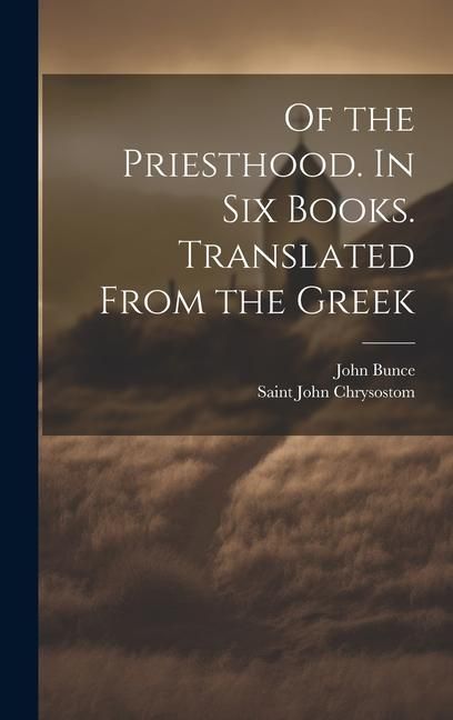 Produktbild: Of the Priesthood. In six Books. Translated From the Greek