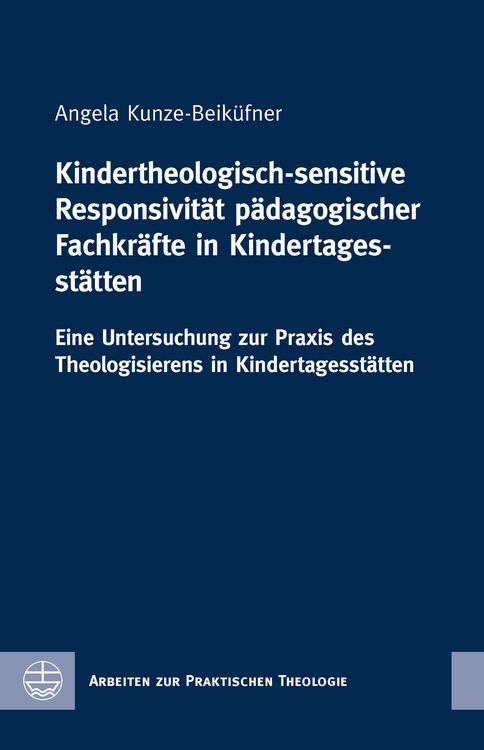 Produktbild: Kindertheologisch-sensitive Responsivit&auml;t p&auml;dagogischer Fachkr&auml;fte in Kindertagesst&auml;tten
