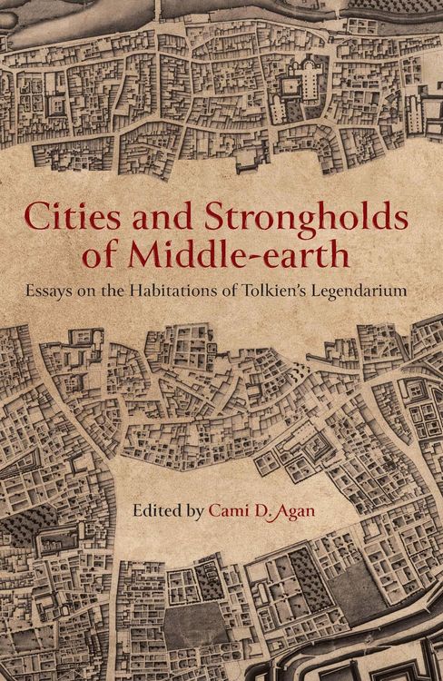 Produktbild: Cities and Strongholds of Middle-earth: Essays on the Habitations of Tolkien's Legendarium