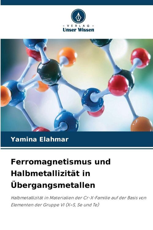 Produktbild: Ferromagnetismus und Halbmetallizit&auml;t in &Uuml;bergangsmetallen