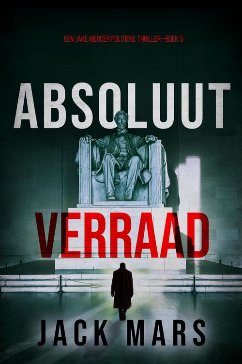 Produktbild: Absoluut Verraad (Een Jake Mercer Politieke Thriller-Boek 5)
