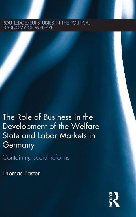 Produktbild: The Role of Business in the Development of the Welfare State and Labor Markets in Germany