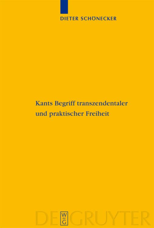 Bild vom Artikel Kants Begriff transzendentaler und praktischer Freiheit vom Autor Dieter Schönecker