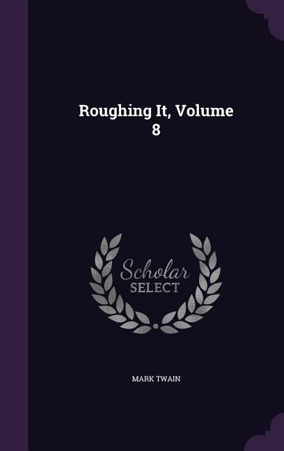 Produktbild: Roughing It, Volume 8