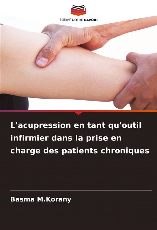 Produktbild: L'acupression en tant qu'outil infirmier dans la prise en charge des patients chroniques