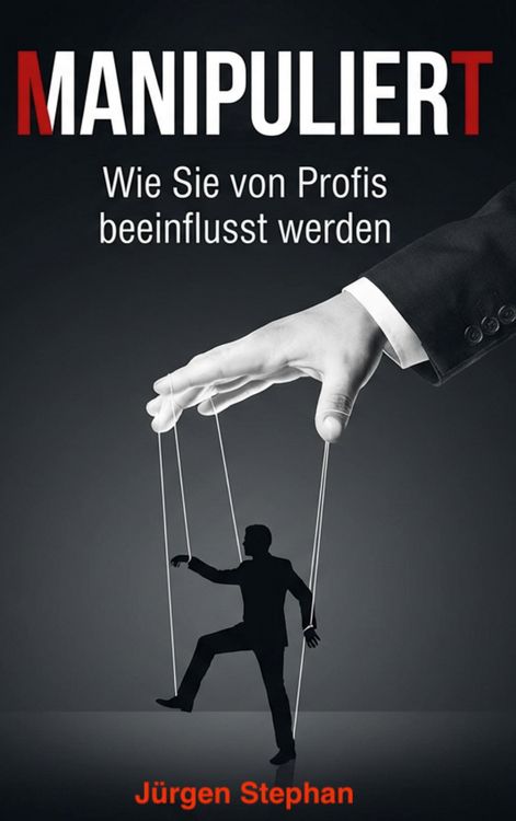 Produktbild: Manipuliert - Wie die M&auml;chtigen die F&auml;den ziehen