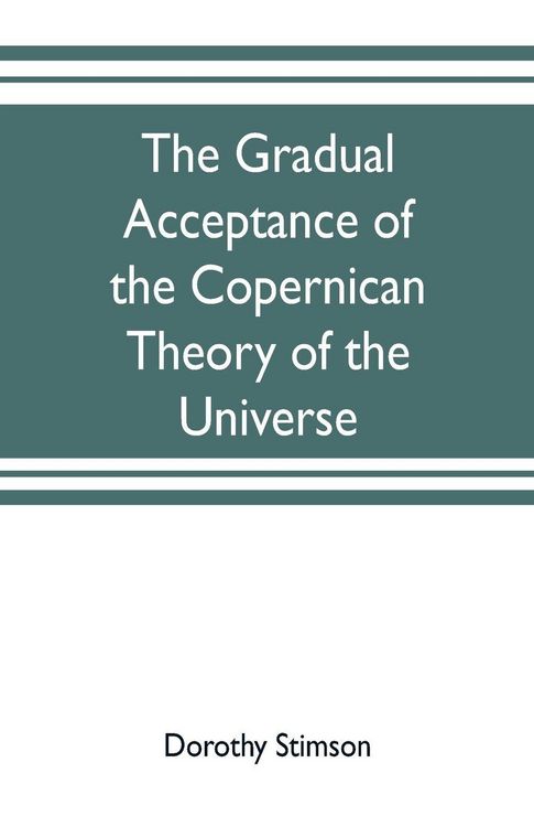 Produktbild: The gradual acceptance of the Copernican theory of the universe