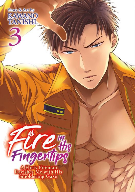 Produktbild: Fire in His Fingertips: A Flirty Fireman Ravishes Me with His Smoldering Gaze Vol. 3