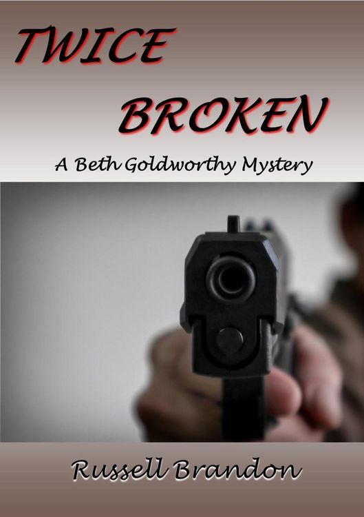 Produktbild: Twice Broken (Beth Goldworthy Mysteries, #2)