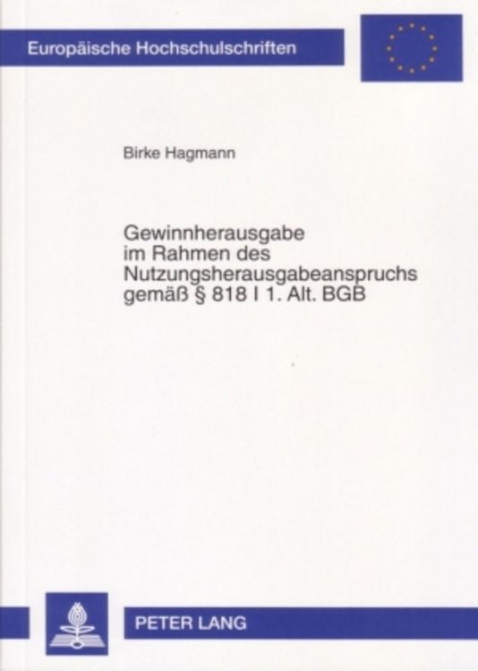 Produktbild: Gewinnherausgabe im Rahmen des Nutzungsherausgabeanspruchs gem&auml;&szlig; - &sect; 818 I 1. Alt. BGB