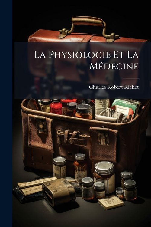 Produktbild: La Physiologie Et La M&Atilde;(c)decine