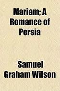 Produktbild: Mariam; A Romance of Persia