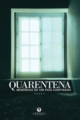 Produktbild: Quarentena - Mem&oacute;rias de um pa&iacute;s confinado
