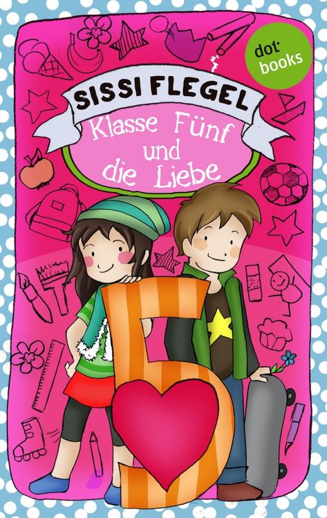 Produktbild: Sch&uuml;lerstreich und Lehrerschreck - Band 4: Klasse F&uuml;nf und die Liebe