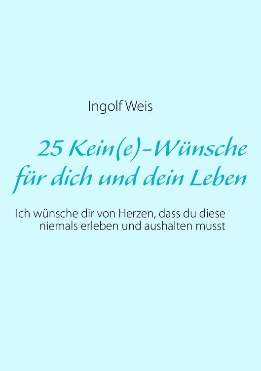 Produktbild: 25 Kein(e)-W&uuml;nsche f&uuml;r dich und dein Leben