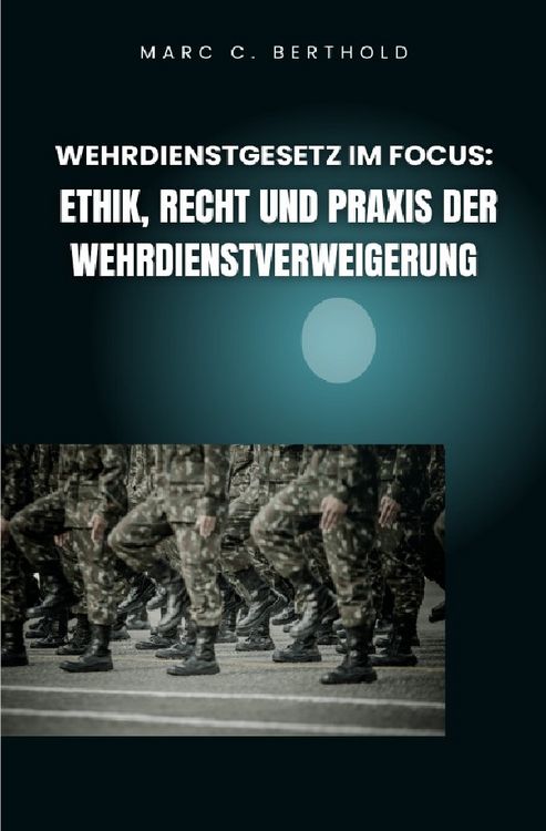Produktbild: Wehrdienstgesetz im Focus: Ethik, Recht und Praxis der Wehrdienstverweigerung