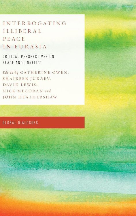 Produktbild: Interrogating Illiberal Peace in Eurasia