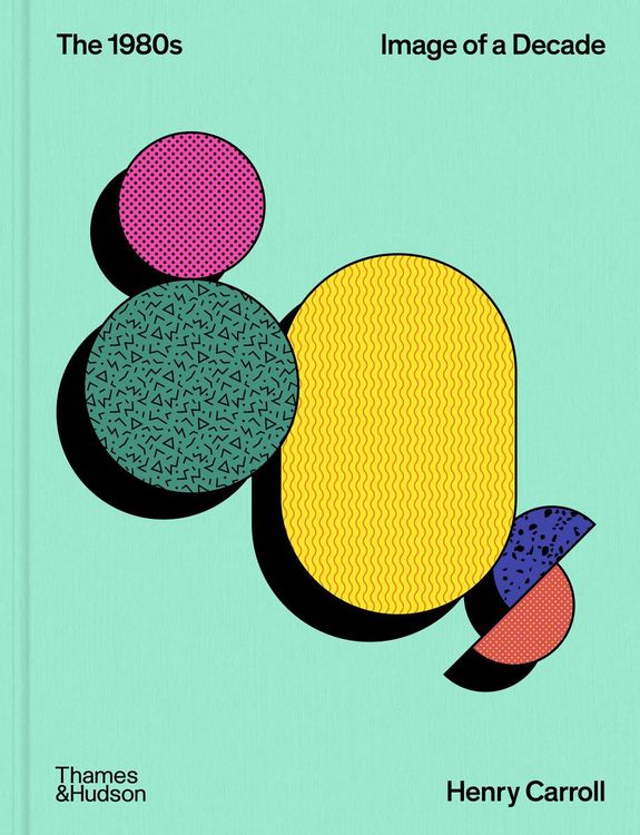 Produktbild: The 1980s: Image of a Decade