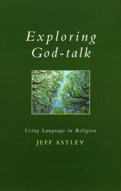 Produktbild: Astley, J: Exploring God-talk